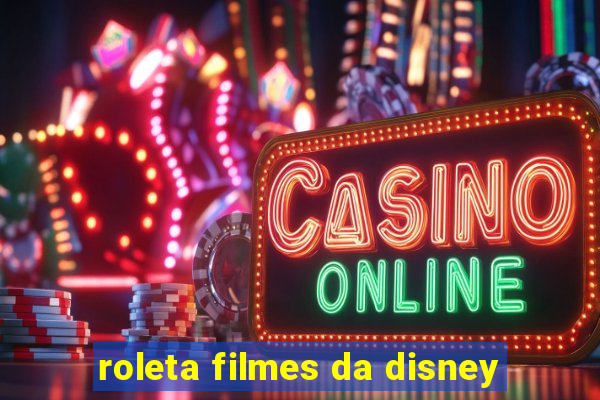 roleta filmes da disney